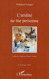 L'aridité ne tue personne - Mohamed Achaari