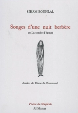 Songes d'une nuit berbère ou La tombe d'épines - Siham Bouhlal