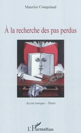 A la recherche des pas perdus - Maurice Couquiaud