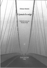 A jamais la neige - Delimir Resicki