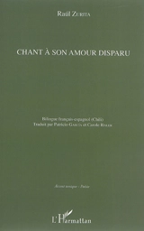Chant à son amour disparu - Raul Zurita