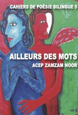 Ailleurs des mots - Acep Zamzam Noor