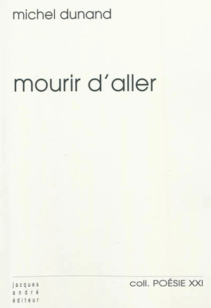 Mourir d'aller - Michel Dunand
