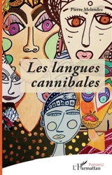 Les langues cannibales - Pierre Melendez