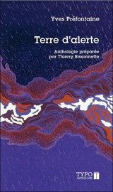 Terre d'alerte : poèmes choisis, 1954-2008 - Yves Préfontaine