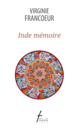 Inde mémoire - Virginie Francoeur