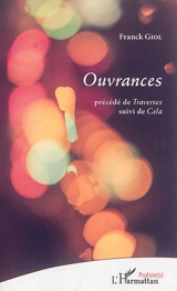 Ouvrances. Traverses. Cela - Franck Giol