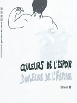 Couleurs de l'espoir, douleurs de l'histoire - Shein B