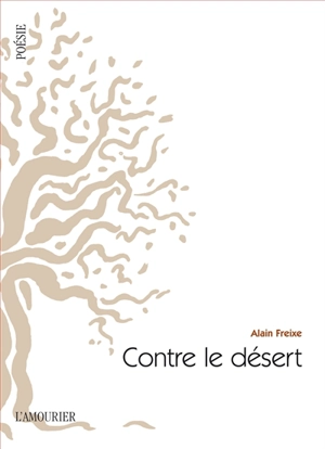 Contre le désert - Alain Freixe