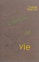 L'arbre de vie - Tomaz Salamun