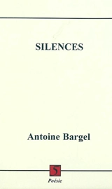 Silences - Antoine Bargel