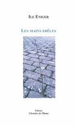 Les mains frêles - Ile Eniger