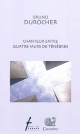 Chanteur entre quatre murs de ténèbres - Bronislaw Kaminski
