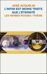 L'infini est moins triste que l'éternité - José Acquelin