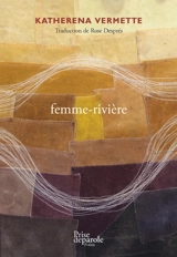 Femme-rivière - Katherena Vermette