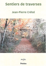Sentiers de traverses - Jean-Pierre Crétel