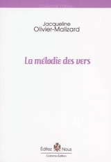 La mélodie des vers - Jacqueline Olivier-Malizard