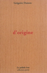 D'origine - Grégoire Damon