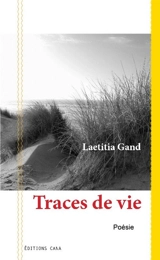 Traces de vie - Laetitia Gand