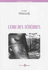 L'eau des ténèbres - Danièle Maoudj
