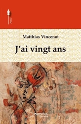 J'ai vingt ans - Matthias Vincenot