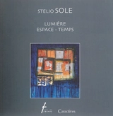 Stelio Sole : lumière, espace-temps
