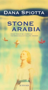 Stone Arabia - Dana Spiotta