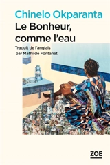 Le bonheur, comme l'eau - Chinelo Okparanta