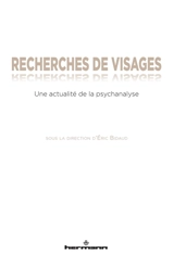 Recherches de visages : une actualité de la psychanalyse