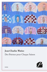 Des Poèmes pour Chaque Saison - Jean-Charles Watiez