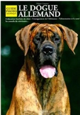 Le dogue allemand : guide photographique - Filippo Cattaneo