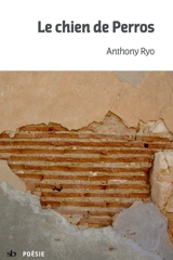 Le chien de Perros - Anthony Ryo