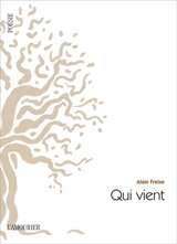 Qui vient. Seul le présent - Alain Freixe