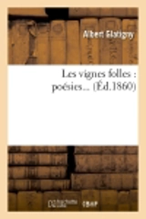 Les vignes folles : poésies (Ed.1860) - Albert Glatigny