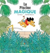 La piscine magique - Carl Norac