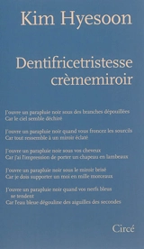 Dentifricetristesse crèmemiroir - Hyesoon Kim