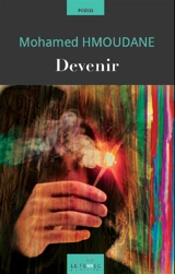 Devenir : poésies (2003-2021) - Mohamed Hmoudane
