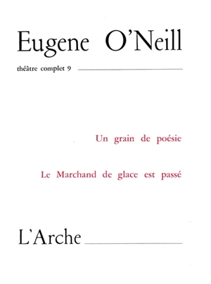 Théâtre complet. Vol. 9 - Eugene O'Neill