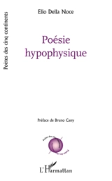 Poésie hypophysique - Elio Della Noce