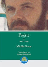 Poésie. Vol. 1. 1978-1989 - Mihalis Ganas
