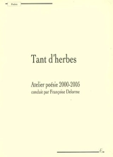Tant d'herbes : atelier poésie 2000-2005