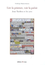 Lire la peinture, voir la poésie : Jean Tardieu et les arts - Frédérique Martin-Scherrer