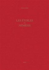 Les étoiles de Némésis : la rhétorique de la mémoire dans la poésie d'Ange Politien (1454-1494) - Emilie Séris