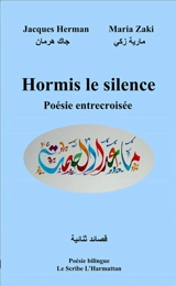 Hormis le silence : poésie entrecroisée - Jacques Herman