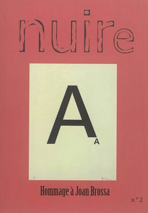 Nuire : poésie visuelle = visual poetry = fonnkèr pou lo zié, n° 2. 3e Biennale internationale de poésie visuelle, Ille-sur-Têt, France, mai septembre 2017 - Biennale internationale de poésie visuelle (3 ; 2017 ; Ille-sur-Têt, Pyrénées-Orientales)