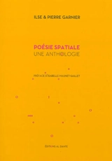 Poésie spatiale : une anthologie - Ilse Garnier