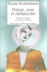 Poésie, sexe et mélancolie - Binnie Kirshenbaum