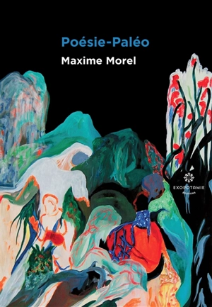 Poésie-paléo - Maxime Morel