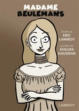 Madame Beulemans : saynète à deux personnages inspirée par Le mariage de Mademoiselle Beulemans de Fernand Wicheler et Frantz Fonson (1910) - Eric Lamiroy