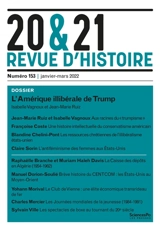 20 & 21 : revue d'histoire, n° 153. L'Amérique illibérale de Trump